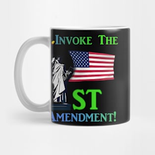 I Invoke the 1st Amendment! Mug